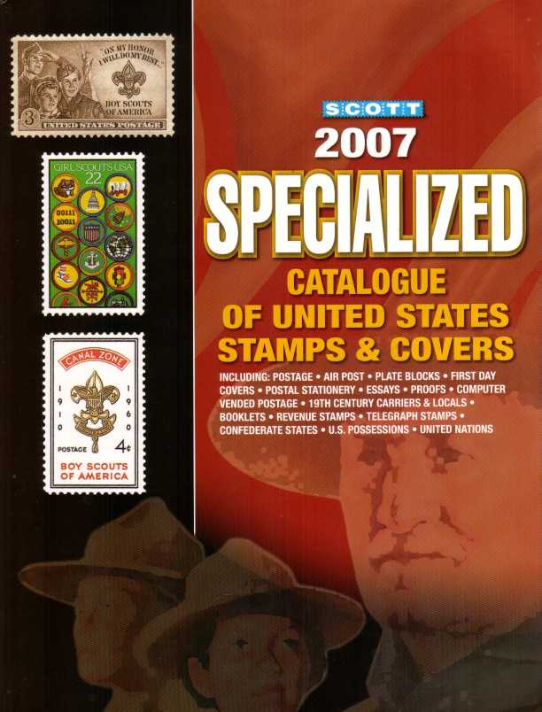 view larger image for Albums and Catalogues Albums and Catalogues: SG Number  / Scott Number Scott- 2007 Specialised Catalogue (2007) - Scott- 2007 Specialised Catalogue. 960pp - in full glossy colour. Has everything and more for the US collector! Retail Price US$57.99 Postage will be added at cost plus £1.50 for hefty packing.<br/>
Condition: Good second-hand